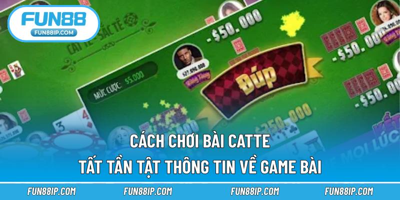 Cách chơi bài Catte