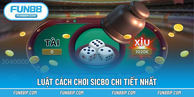Luật cách chơi Sicbo chi tiết nhất